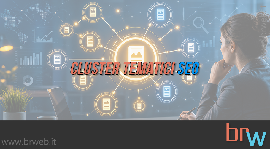 Cluster tematici SEO: dalla lista keyword alla strategia